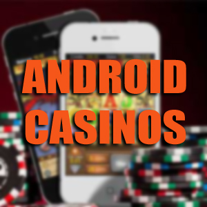 android phone casinos